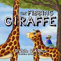 Book Cover for The Fibbing Giraffe by D White, K Phun