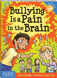 Book Cover for Bullying Is a Pain in the Brain by Trevor Romain
