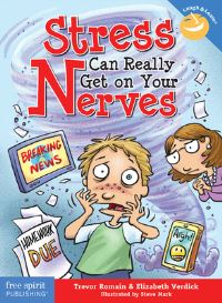 Book Cover for Stress Can Really Get on Your Nerves! by Trevor Romain, Elizabeth Verdick