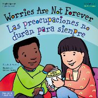 Book Cover for Worries Are Not Forever / Las Preocupaciones No Duran Para Siempre by Elizabeth Verdick
