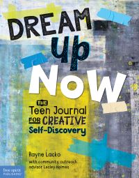 Book Cover for Dream Up Now by Rayne Lacko