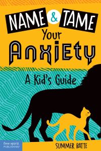Book Cover for Name & Tame Your Anxiety by Summer Batte