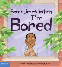 Book Cover for Sometimes When I'm Bored by Deborah Serani