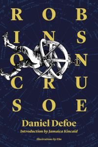 Book Cover for Robinson Crusoe by Daniel Defoe, Jamaica Kincaid