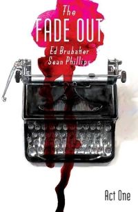 Book Cover for The Fade Out. Act One by Ed Brubaker