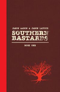 Book Cover for Southern Bastards. Book One by Jason Aaron