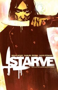 Book Cover for Starve. Vol. 1 by Brian Wood