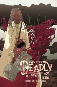 Book Cover for Pretty Deadly. Volume Two. The Bear by Kelly Sue DeConnick