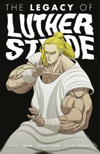 Book Cover for The Legacy of Luther Strode by Justin Jordan, Felipe Sobreiro