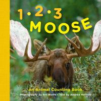 Book Cover for 1, 2, 3 Moose by Andrea Helman