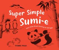 Book Cover for Super Simple Sumi-E by Yvonne Palka