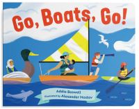Book Cover for Go, Boats, Go! by Addie K Boswell