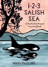 Book Cover for 1, 2, 3 Salish Sea by Nikki McClure
