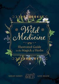 Book Cover for Wild Medicine by Shelby Bundy, Kate M Belew