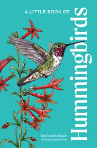 Book Cover for A Little Book of Hummingbirds by Tara Austen Weaver