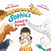 Book Cover for Sophie's Animal Parade by Amy Dixon