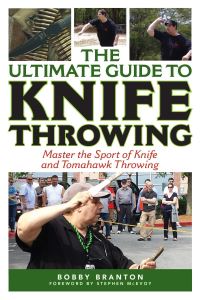 Book Cover for The Ultimate Guide to Knife Throwing by Bobby Branton