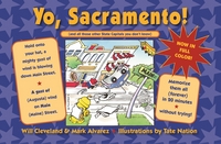 Book Cover for Yo Sacramento! (And All Those Other State Capitals You Don't Know) by Will Cleveland, Mark Alvarez