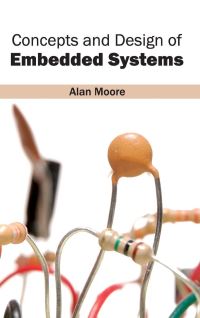 Book Cover for Concepts and Design of Embedded Systems by Alan Moore