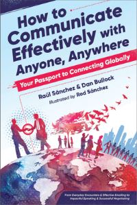 Book Cover for How to Communicate Effectively With Anyone, Anywhere by Raúl Sánchez, Dan Bullock