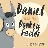 Book Cover for Daniel and the Donkey Factor by Kevin Horath