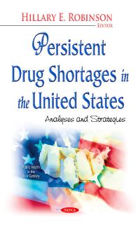 Book Cover for Persistent Drug Shortages in the United States by Hillary E. Robinson