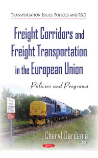 Book Cover for Freight Corridors and Freight Transportation in the European Union by Cheryl Gardenia