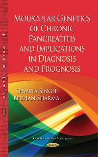 Book Cover for Molecular Genetics of Chronic Pancreatitis and Implications in Diagnosis and Prognosis by Shweta Sinha, B Sharma