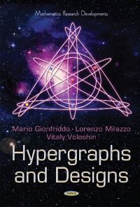 Book Cover for Hypergraphs and Designs by Mario Gionfriddo, Lorenzo Milazzo, Vitaly I Voloshin