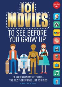 Book Cover for 101 Movies to See Before You Grow Up by Suzette Valle