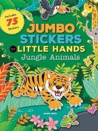 Book Cover for Jumbo Stickers for Little Hands: Jungle Animals by Jomike Tejido