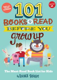 Book Cover for 101 Books to Read Before You Grow Up by Bianca Schulze