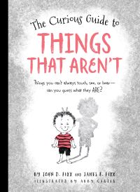 Book Cover for The Curious Guide to Things That Aren't by John Fixx, James F Fixx