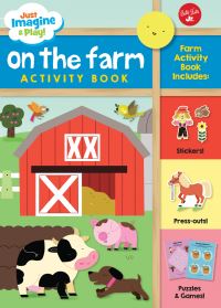 Book Cover for Just Imagine & Play! On the Farm by Walter Foster Jr Creative Team