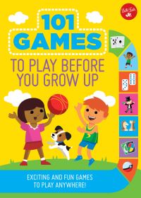 Book Cover for 101 Games to Play Before You Grow Up by Diego Vaisberg