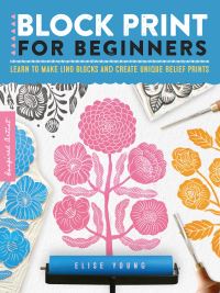 Book Cover for Block Print for Beginners by Elise Young