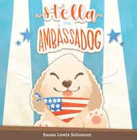 Book Cover for Stella The Ambassadog by Susan Lewis Solomont
