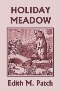 Book Cover for Holiday Meadow (Yesterday's Classics) by Edith M Patch