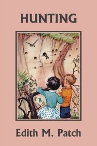 Book Cover for Hunting (Color Edition) (Yesterday's Classics) by Edith M Patch, Harrison E Howe