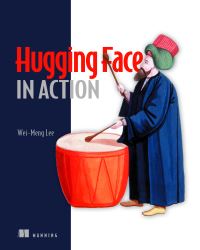 Book Cover for Hugging Face in Action by WeiMeng Lee
