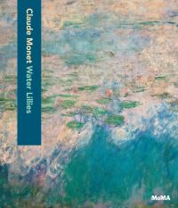 Book Cover for Claude Monet - Water Lilies by Claude Monet, Ann Temkin, Nora Lawrence