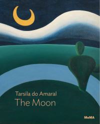 Book Cover for Tarsila Do Amaral - The Moon by Beverly Adams
