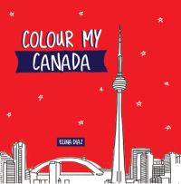 Book Cover for Colour My Canada by Elina Diaz