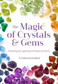Book Cover for The Magic of Crystals and Gems by Cerridwen Greenleaf