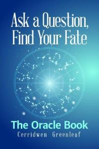 Book Cover for Ask a Question, Find Your Fate by Cerridwen Greenleaf