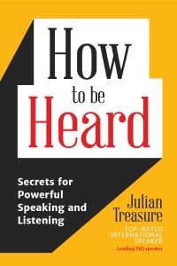 Book Cover for How to Be Heard by Julian Treasure