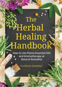 Book Cover for The Herbal Healing Handbook by Cerridwen Greenleaf