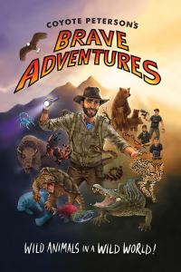 Book Cover for Coyote Peterson's Brave Adventures by Coyote Peterson