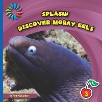 Book Cover for Discover Moray Eels by Kathryn Beaton