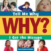 Book Cover for I Get the Hiccups by Nancy Robinson Masters